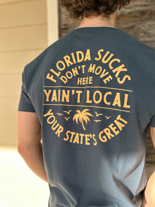 YAIN'T LOCAL | Florida Sux Tee - Indigo