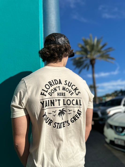 YAIN'T LOCAL | Florida Sux Tee - Natural